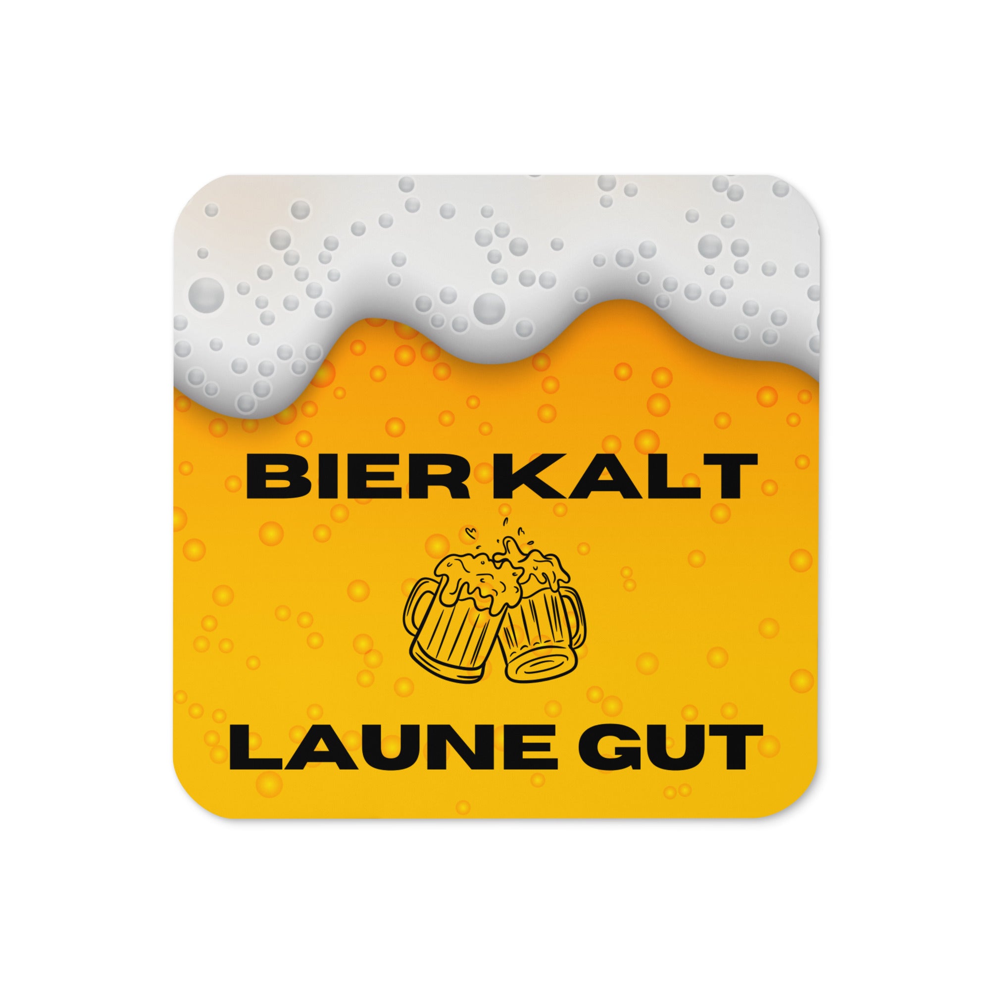 Quadratischer Korkuntersetzer mit Bier-Design, Schaumkrone und Aufschrift ‚Bier kalt – Laune gut‘ sowie Illustration von zwei anstoßenden Bierkrügen.