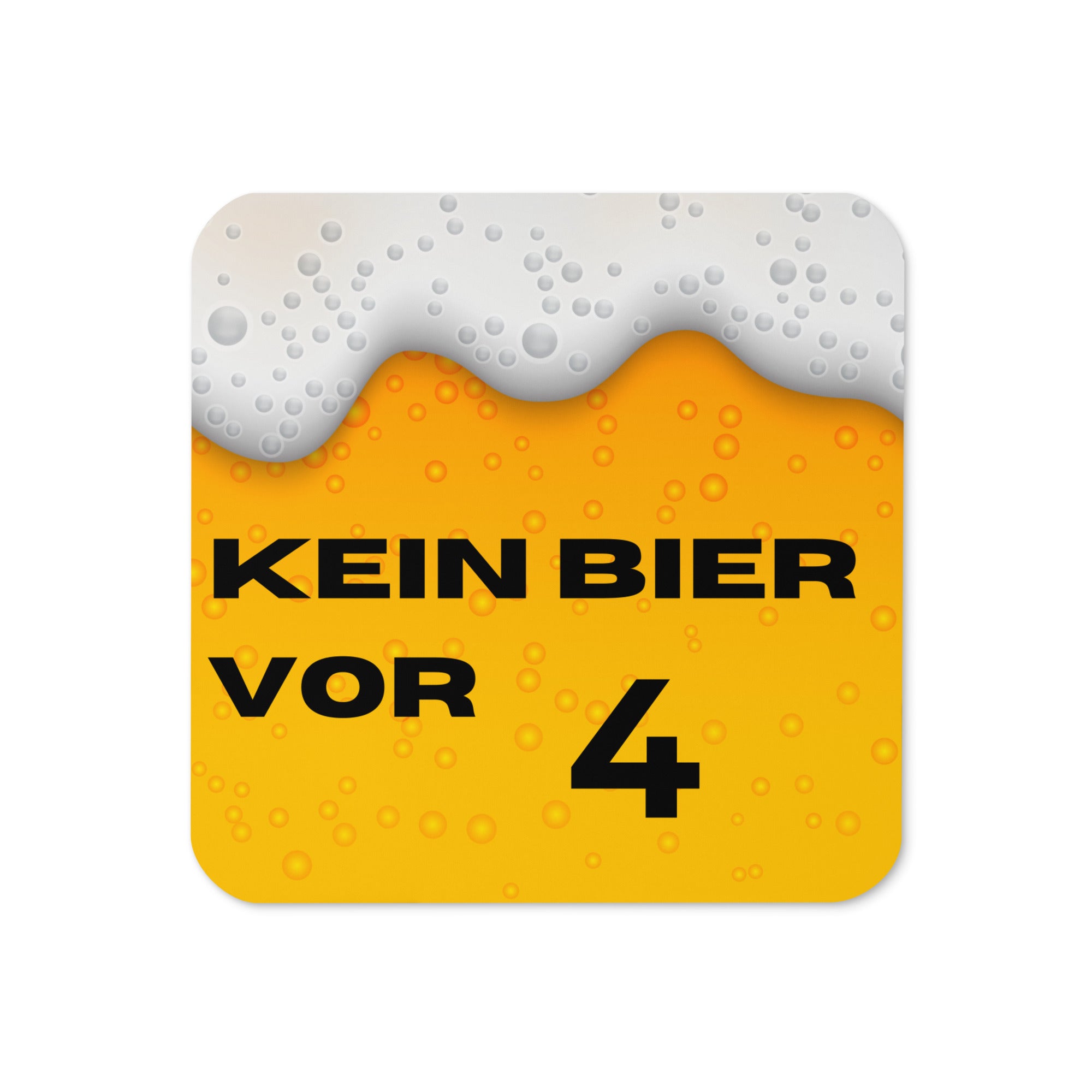 Quadratischer Korkuntersetzer mit Bier-Design, Schaumkrone und schwarzer Aufschrift ‚Kein Bier vor 4‘